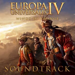 Europa Universalis IV: Winds of Change (Original Game Soundtrack) (OST)