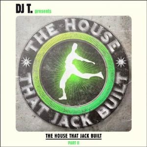 DJ T. Presents: The House That Jack Built, Part II