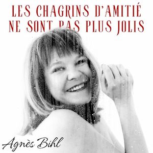 Les chagrins d'amitié ne sont pas plus jolis (Single)