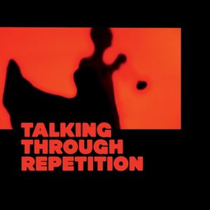 Talking Through Repetition (Live Session) (Live)