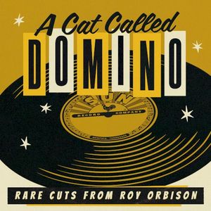 A Cat Called Domino: Rare Cuts from Roy