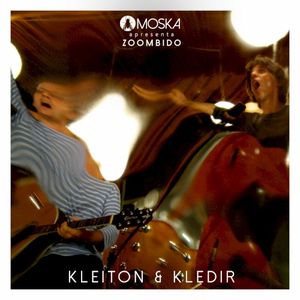 Moska Apresenta Zoombido: Kleiton & Kledir (Live)