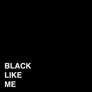 Black Like Me (Single)