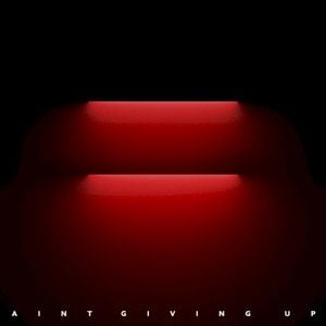 Ain’t Giving Up (Single)