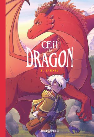 L'exil - Oeil de dragon, tome 1