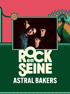 Astral Bakers - Rock en Seine 2024