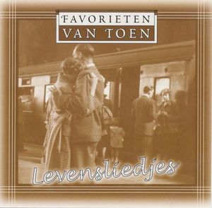 Favorieten van toen: Levensliedjes