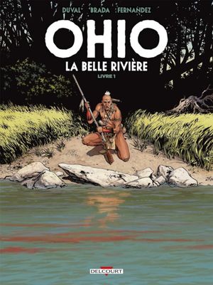 La belle rivière - Ohio, tome 1