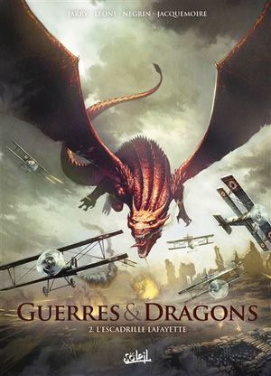 L'Escadrille Lafayette : Guerres et Dragons Tome 2