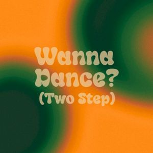 Wanna Dance? (TwoStep) (EP)