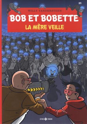 La Mère veille - Bob et Bobette, tome 373