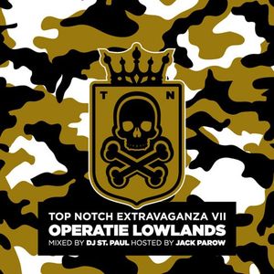 Top Notch Extravaganza Vol. 7: Operatie Lowlands