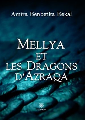 Mellya et les Dragons d'Azraqa