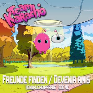 Freunde finden / Devenir Amis (Single)