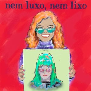 Nem Luxo, Nem Lixo (Single)