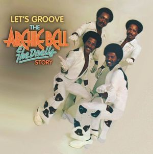 Let’s Groove: The Archie Bell & the Drells Story