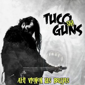 XXXI Aniversario Ahí Vienen las Brujas (Ska Tuco Guns) (Vol. 3)