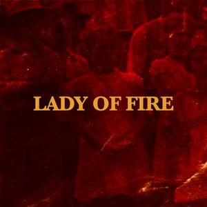 Lady of Fire (Single)