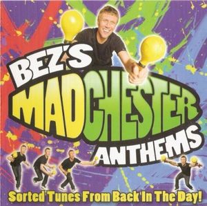 Bez's Madchester Anthems