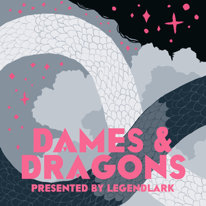 Legendlark : Dames & Dragons