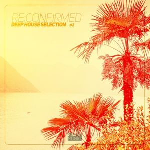 Re:Confirmed - Deep House Selection, Vol. 2