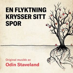 En flyktning krysser sitt spor (Musikk fra teaterstykket)