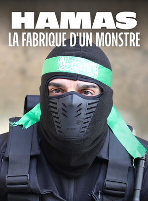 Hamas, la fabrique d’un monstre