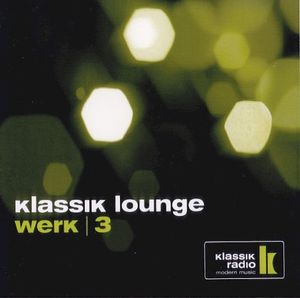 Klassik Lounge, Werk 3