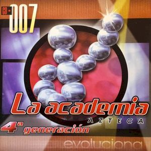 La Academia Azteca 4ª Generación Evolucion CD - 007