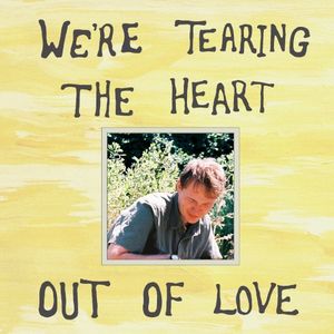 We’re Tearing the Heart Out of Love (Single)