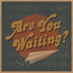 Are You Waiting? (Single)