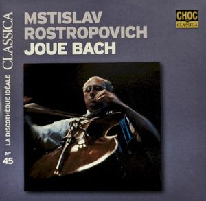 Mstislav Rostropovich joue Bach