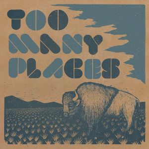 Too Many Places (Single)