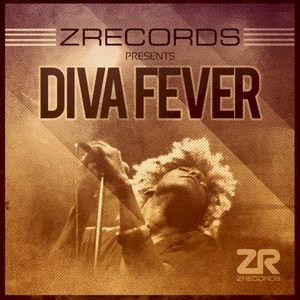 Z Records presents Diva Fever