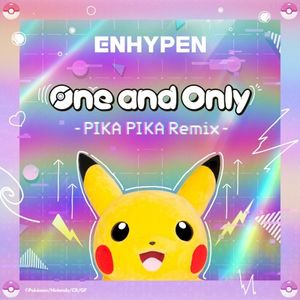 One and Only (PIKA PIKA remix)