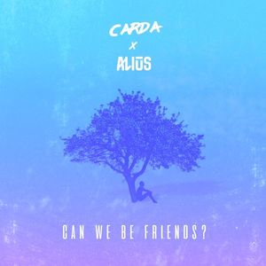 Can We Be Friends? (Single)