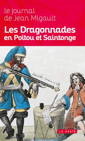 Les Dragonnades en Poitou et Saintonge