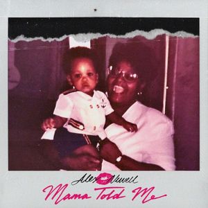 Mama Told Me (Single)