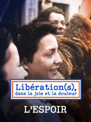 Libération(s), dans la joie et la douleur