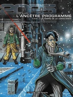 Le Temps de la conscience - L'Ancêtre programmé, tome 2