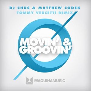 Movin' & Groovin' - (Tommy Vercetti Remix) (Single)