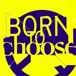 Born to Choose