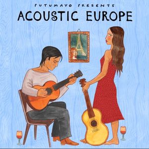 Putumayo Presents: Acoustic Europe