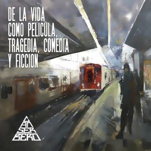 De la Vida Como Pelicula, Tragedia, Comedia y Ficcion (Single)