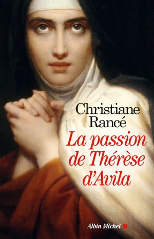 La Passion de Thérèse d'Avila