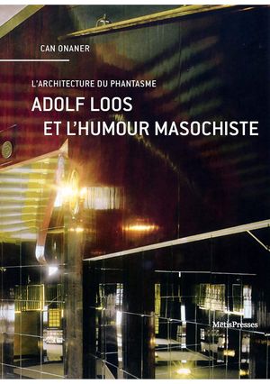 Adolf Loos et l'humour masochiste