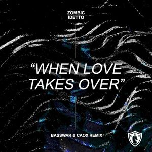 When Love Takes Over (BassWar & CaoX Remix)