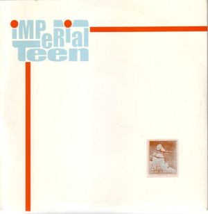 Imperial Teen (Single)