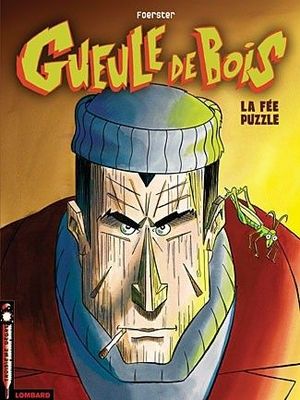 La Fée puzzle - Gueule de bois, tome 1