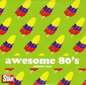 Awesome 80’s, Volume Two